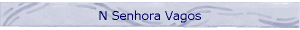 N Senhora Vagos