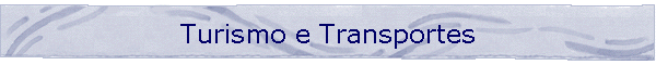 Turismo e Transportes